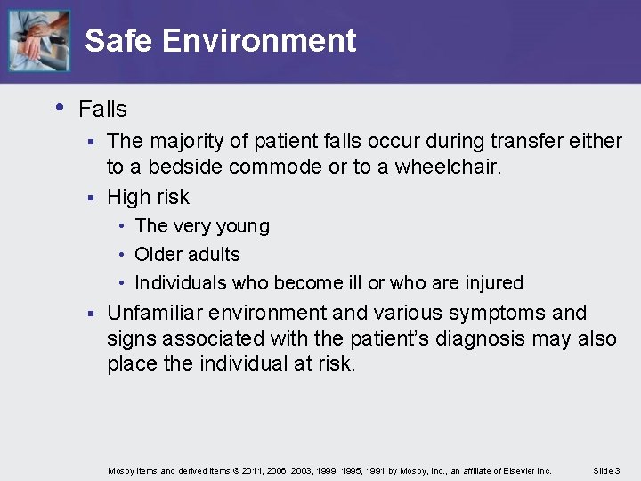 Safe Environment • Falls The majority of patient falls occur during transfer either to Safe Environment • Falls The majority of patient falls occur during transfer either to
