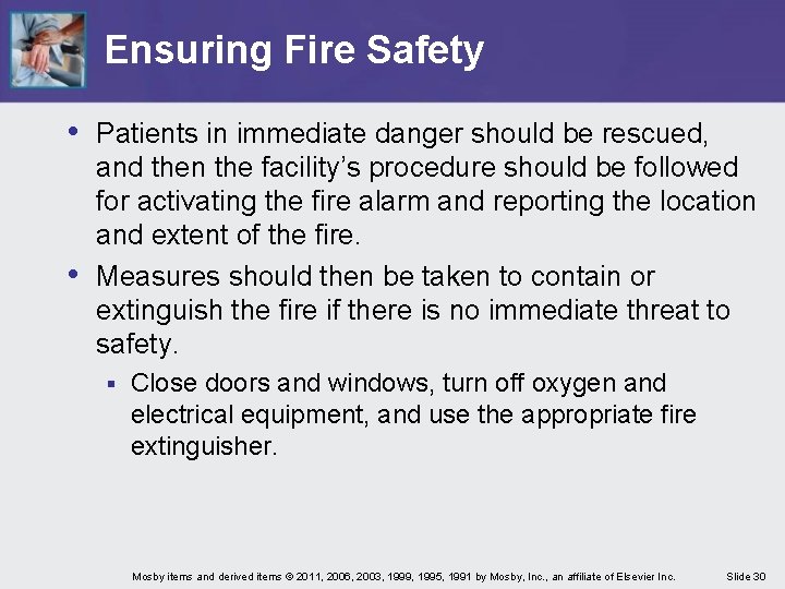 Ensuring Fire Safety • Patients in immediate danger should be rescued, • and then Ensuring Fire Safety • Patients in immediate danger should be rescued, • and then