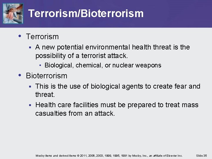 Terrorism/Bioterrorism • Terrorism § A new potential environmental health threat is the possibility of Terrorism/Bioterrorism • Terrorism § A new potential environmental health threat is the possibility of