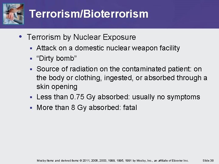 Terrorism/Bioterrorism • Terrorism by Nuclear Exposure § § § Attack on a domestic nuclear Terrorism/Bioterrorism • Terrorism by Nuclear Exposure § § § Attack on a domestic nuclear