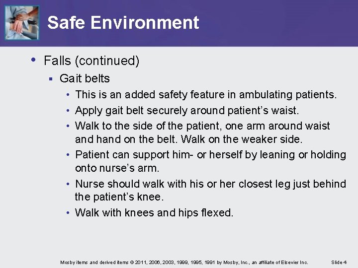 Safe Environment • Falls (continued) § Gait belts • This is an added safety Safe Environment • Falls (continued) § Gait belts • This is an added safety