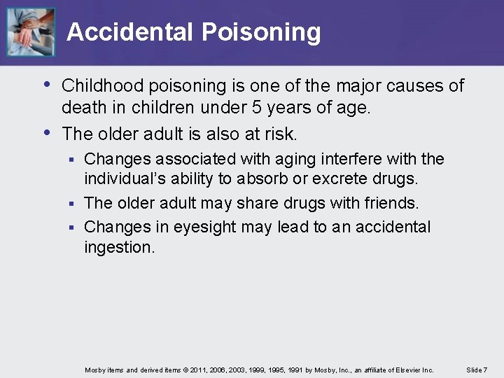Accidental Poisoning • Childhood poisoning is one of the major causes of • death Accidental Poisoning • Childhood poisoning is one of the major causes of • death