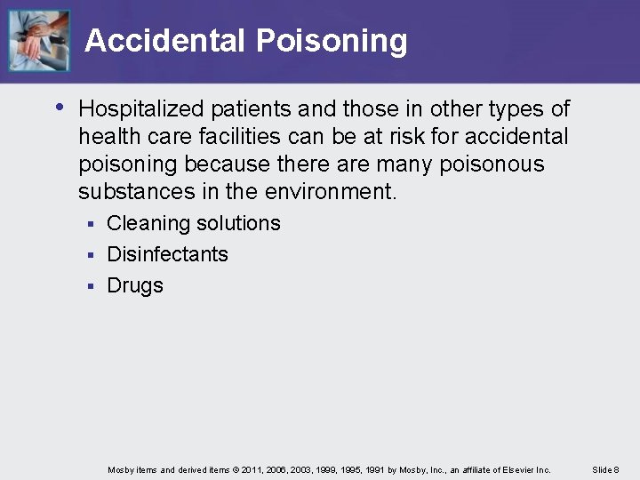 Accidental Poisoning • Hospitalized patients and those in other types of health care facilities Accidental Poisoning • Hospitalized patients and those in other types of health care facilities