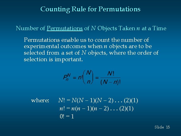 Counting Rule for Permutations Number of Permutations of N Objects Taken n at a