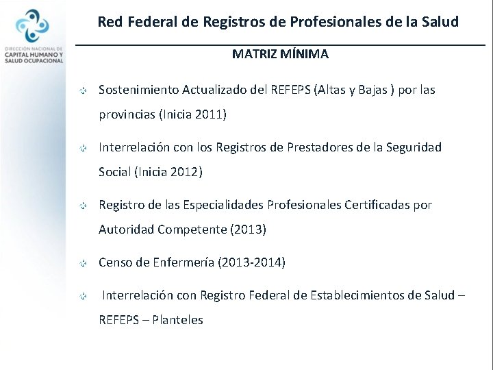 Red Federal de Registros de Profesionales de la Salud MATRIZ MÍNIMA Sostenimiento Actualizado del