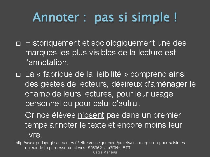 Annoter : pas si simple ! Historiquement et sociologiquement une des marques les plus