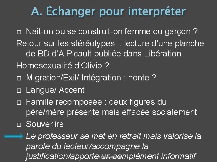 A. Échanger pour interpréter Nait-on ou se construit-on femme ou garçon ? Retour sur