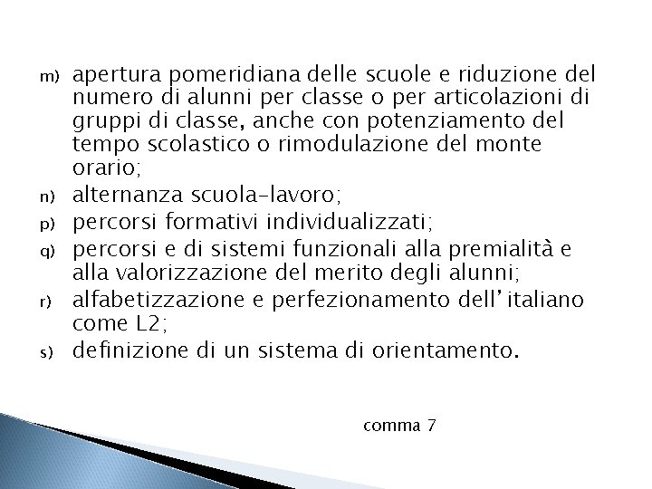 m) n) p) q) r) s) apertura pomeridiana delle scuole e riduzione del numero