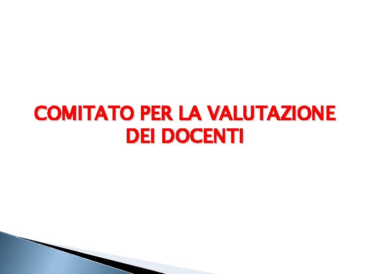 COMITATO PER LA VALUTAZIONE DEI DOCENTI 