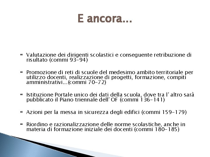 E ancora. . . Valutazione dei dirigenti scolastici e conseguente retribuzione di risultato (commi