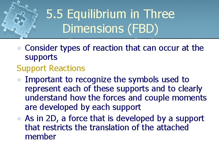5. 5 Equilibrium in Three Dimensions (FBD) Consider types of reaction that can occur 5. 5 Equilibrium in Three Dimensions (FBD) Consider types of reaction that can occur
