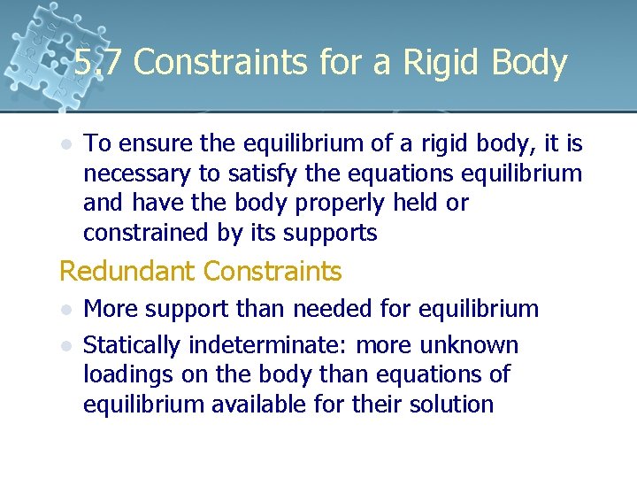 5. 7 Constraints for a Rigid Body l To ensure the equilibrium of a 5. 7 Constraints for a Rigid Body l To ensure the equilibrium of a