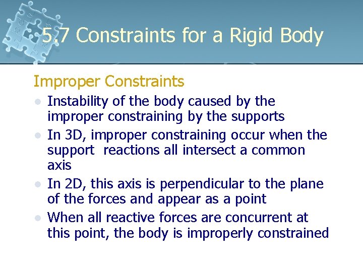 5. 7 Constraints for a Rigid Body Improper Constraints l l Instability of the 5. 7 Constraints for a Rigid Body Improper Constraints l l Instability of the