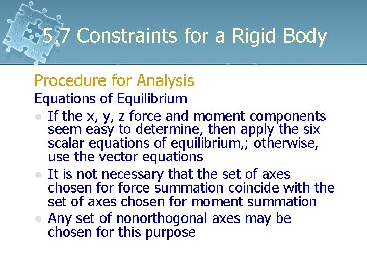 5. 7 Constraints for a Rigid Body Procedure for Analysis Equations of Equilibrium l 5. 7 Constraints for a Rigid Body Procedure for Analysis Equations of Equilibrium l