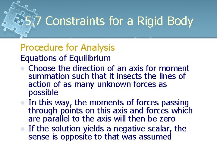 5. 7 Constraints for a Rigid Body Procedure for Analysis Equations of Equilibrium l 5. 7 Constraints for a Rigid Body Procedure for Analysis Equations of Equilibrium l