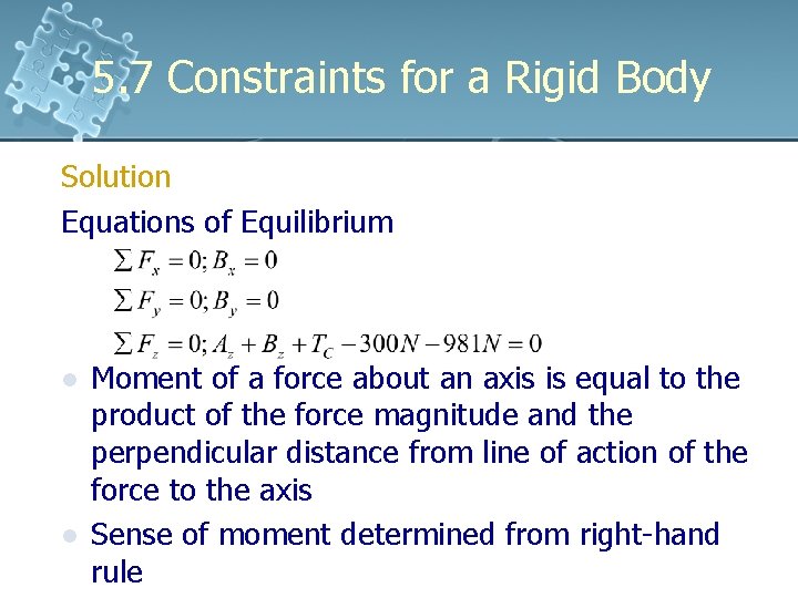 5. 7 Constraints for a Rigid Body Solution Equations of Equilibrium l l Moment 5. 7 Constraints for a Rigid Body Solution Equations of Equilibrium l l Moment