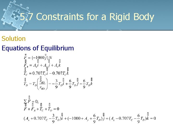 5. 7 Constraints for a Rigid Body Solution Equations of Equilibrium 5. 7 Constraints for a Rigid Body Solution Equations of Equilibrium