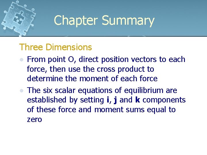 Chapter Summary Three Dimensions l l From point O, direct position vectors to each Chapter Summary Three Dimensions l l From point O, direct position vectors to each