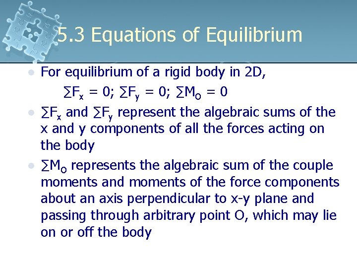 5. 3 Equations of Equilibrium l l l For equilibrium of a rigid body 5. 3 Equations of Equilibrium l l l For equilibrium of a rigid body