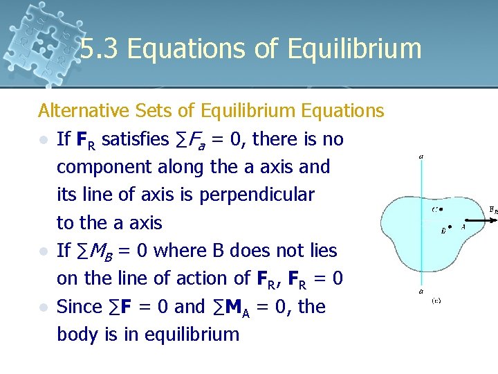 5. 3 Equations of Equilibrium Alternative Sets of Equilibrium Equations l If FR satisfies 5. 3 Equations of Equilibrium Alternative Sets of Equilibrium Equations l If FR satisfies