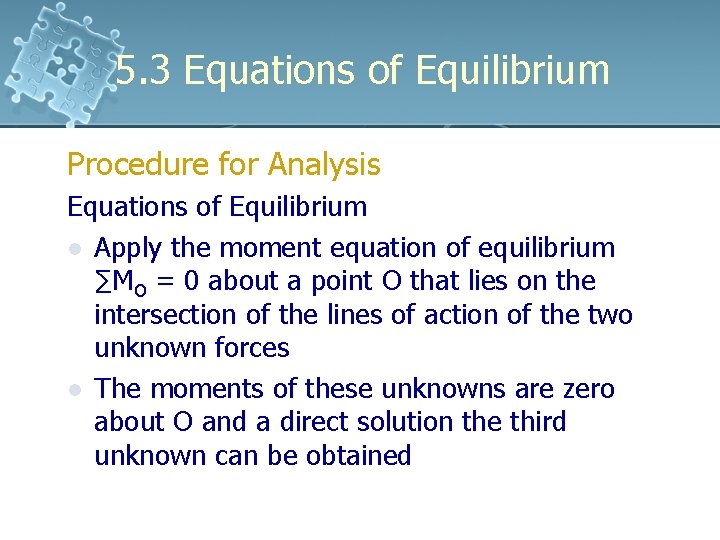 5. 3 Equations of Equilibrium Procedure for Analysis Equations of Equilibrium l Apply the 5. 3 Equations of Equilibrium Procedure for Analysis Equations of Equilibrium l Apply the