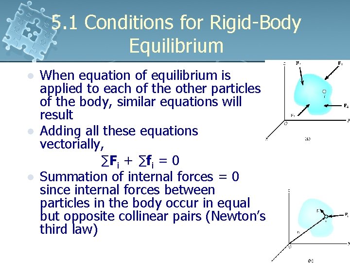 5. 1 Conditions for Rigid-Body Equilibrium l l l When equation of equilibrium is 5. 1 Conditions for Rigid-Body Equilibrium l l l When equation of equilibrium is