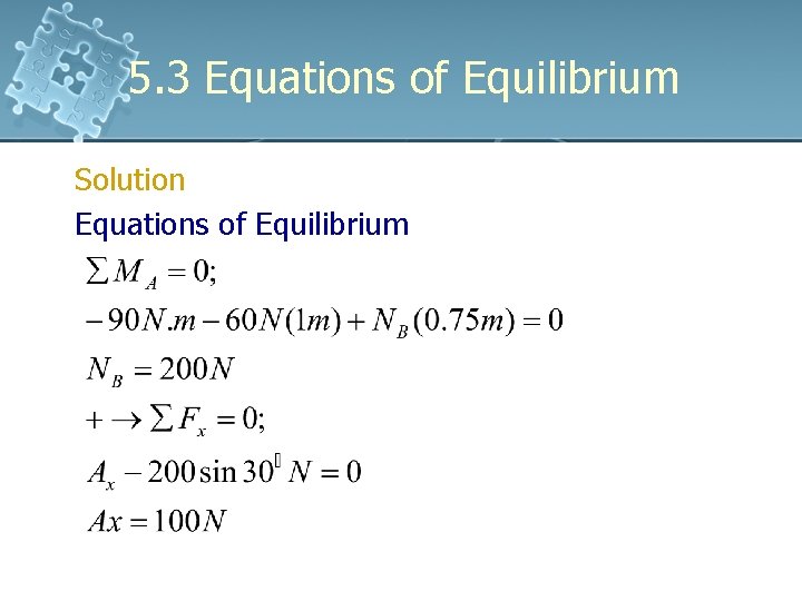 5. 3 Equations of Equilibrium Solution Equations of Equilibrium 5. 3 Equations of Equilibrium Solution Equations of Equilibrium