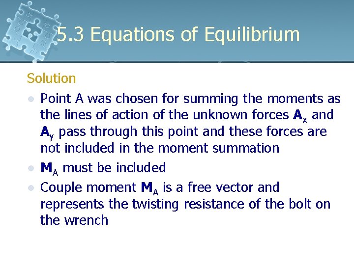 5. 3 Equations of Equilibrium Solution l Point A was chosen for summing the 5. 3 Equations of Equilibrium Solution l Point A was chosen for summing the