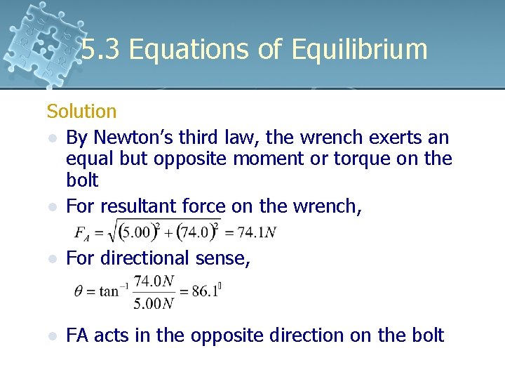 5. 3 Equations of Equilibrium Solution l By Newton’s third law, the wrench exerts 5. 3 Equations of Equilibrium Solution l By Newton’s third law, the wrench exerts