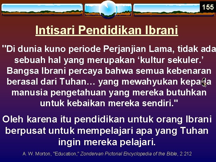 155 Intisari Pendidikan Ibrani "Di dunia kuno periode Perjanjian Lama, tidak ada sebuah hal