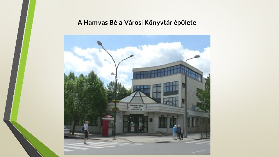 A Hamvas Béla Városi Könyvtár épülete 