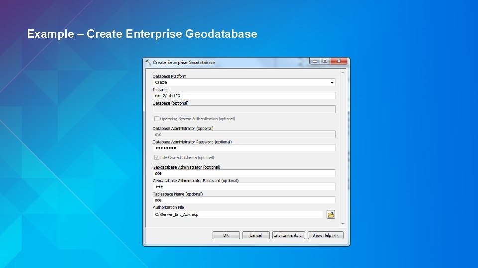 Example – Create Enterprise Geodatabase 