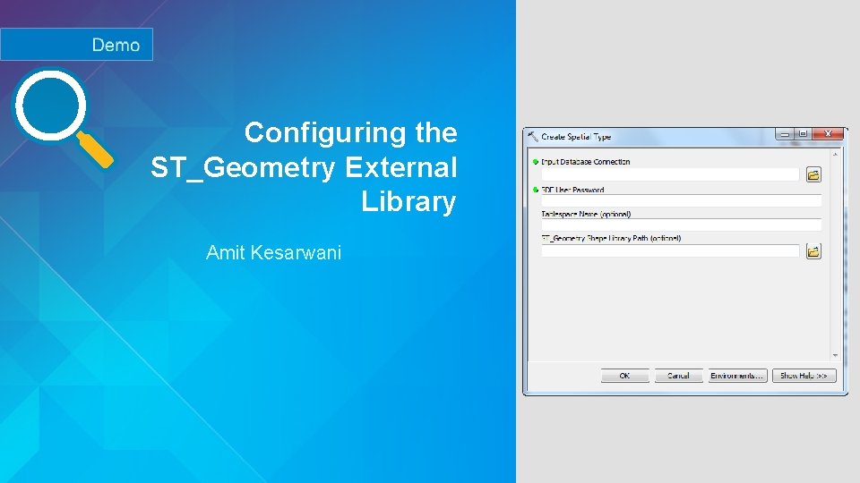 Configuring the ST_Geometry External Library Amit Kesarwani 