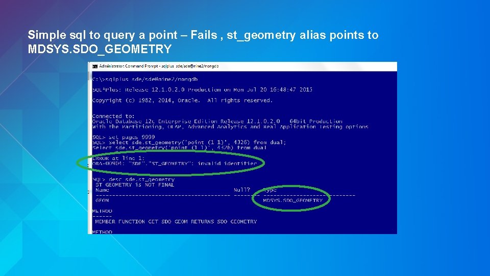 Simple sql to query a point – Fails , st_geometry alias points to MDSYS.