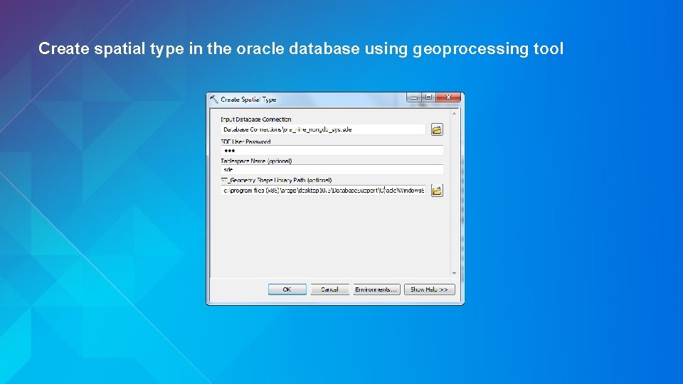 Create spatial type in the oracle database using geoprocessing tool 