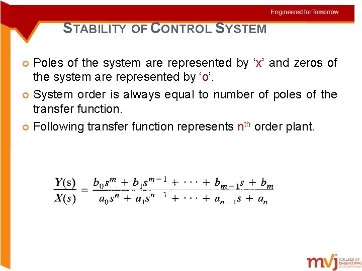 STABILITY OF CONTROL SYSTEM Poles of the system are represented by ‘x’ and zeros