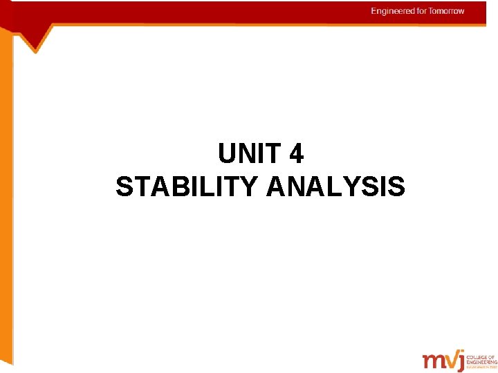 UNIT 4 STABILITY ANALYSIS 