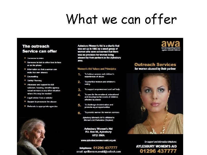 What we can offer www. aylesburywomensaid. org. uk 