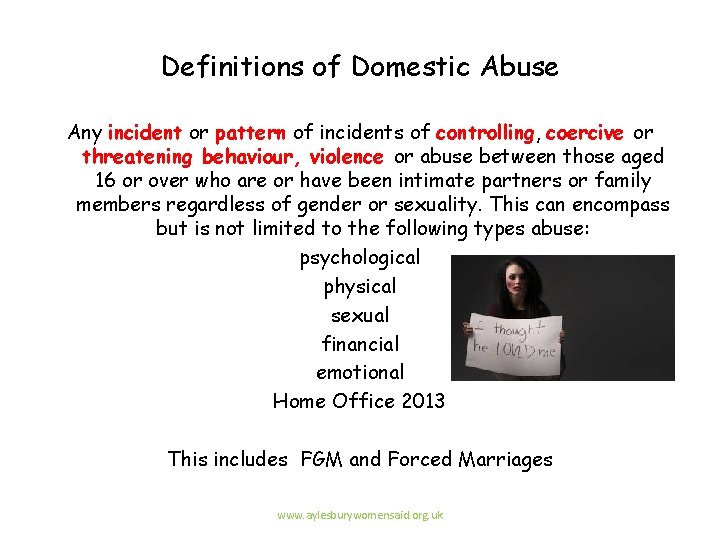 Definitions of Domestic Abuse Any incident or pattern of incidents of controlling, coercive or