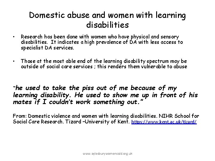 Domestic abuse and women with learning disabilities • Research has been done with women