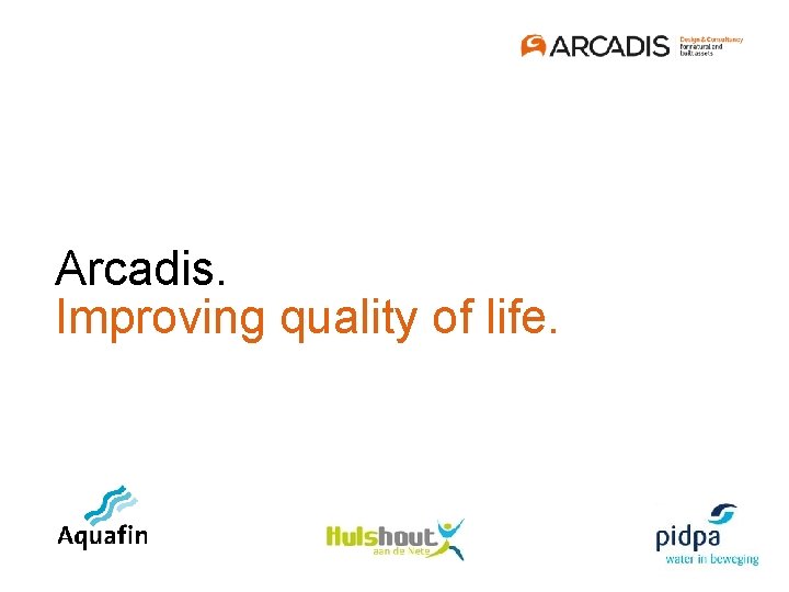 Arcadis. Improving quality of life. © Arcadis 2017 