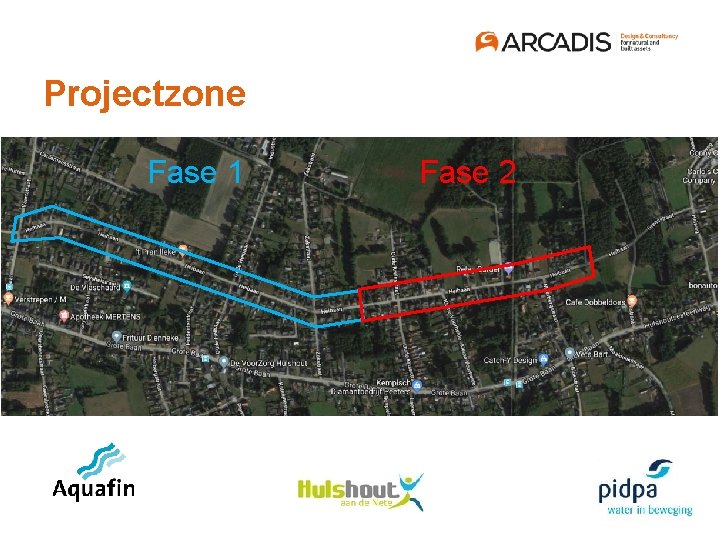 Projectzone Fase 1 © Arcadis 2017 Fase 2 