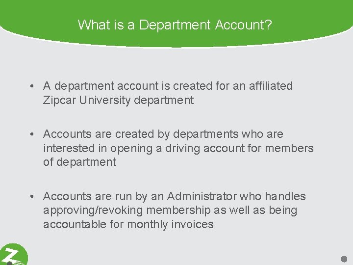 What is a Department Account? • A department account is created for an affiliated
