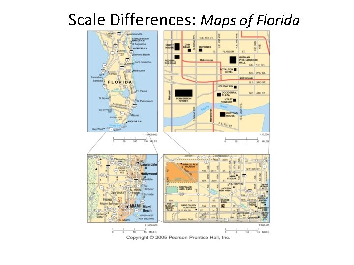 Scale Differences: Maps of Florida The effects of scale in maps of Florida. (Scales