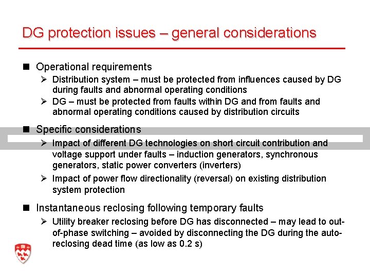 DG protection issues – general considerations n Operational requirements Ø Distribution system – must