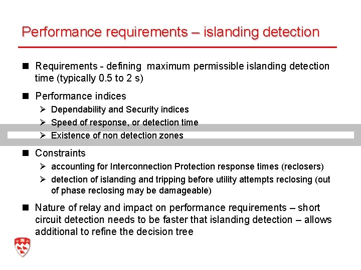 Performance requirements – islanding detection n Requirements - defining maximum permissible islanding detection time
