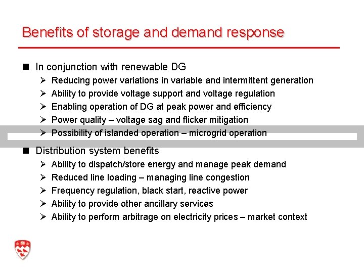 Benefits of storage and demand response n In conjunction with renewable DG Ø Ø