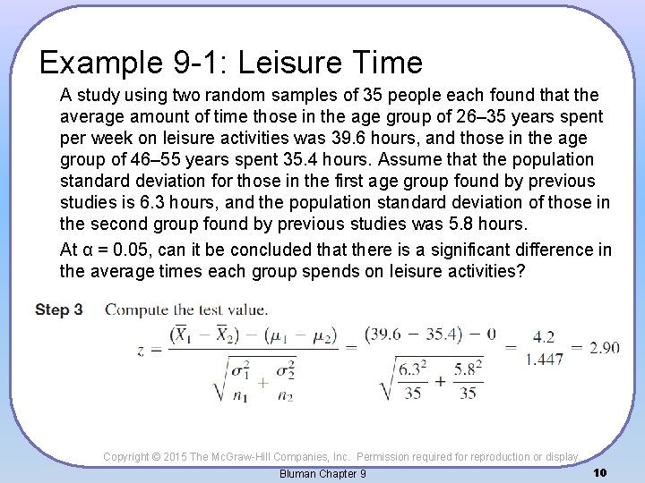 Example 9 -1: Leisure Time A study using two random samples of 35 people