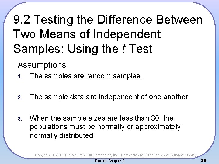 9. 2 Testing the Difference Between Two Means of Independent Samples: Using the t