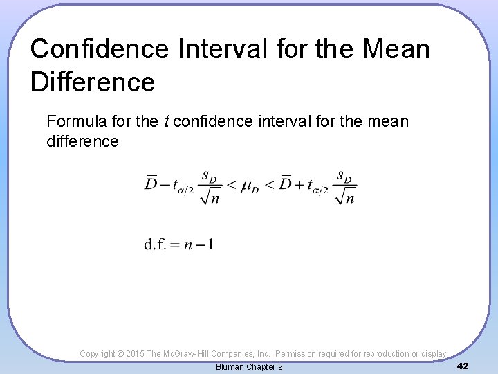 Confidence Interval for the Mean Difference Formula for the t confidence interval for the